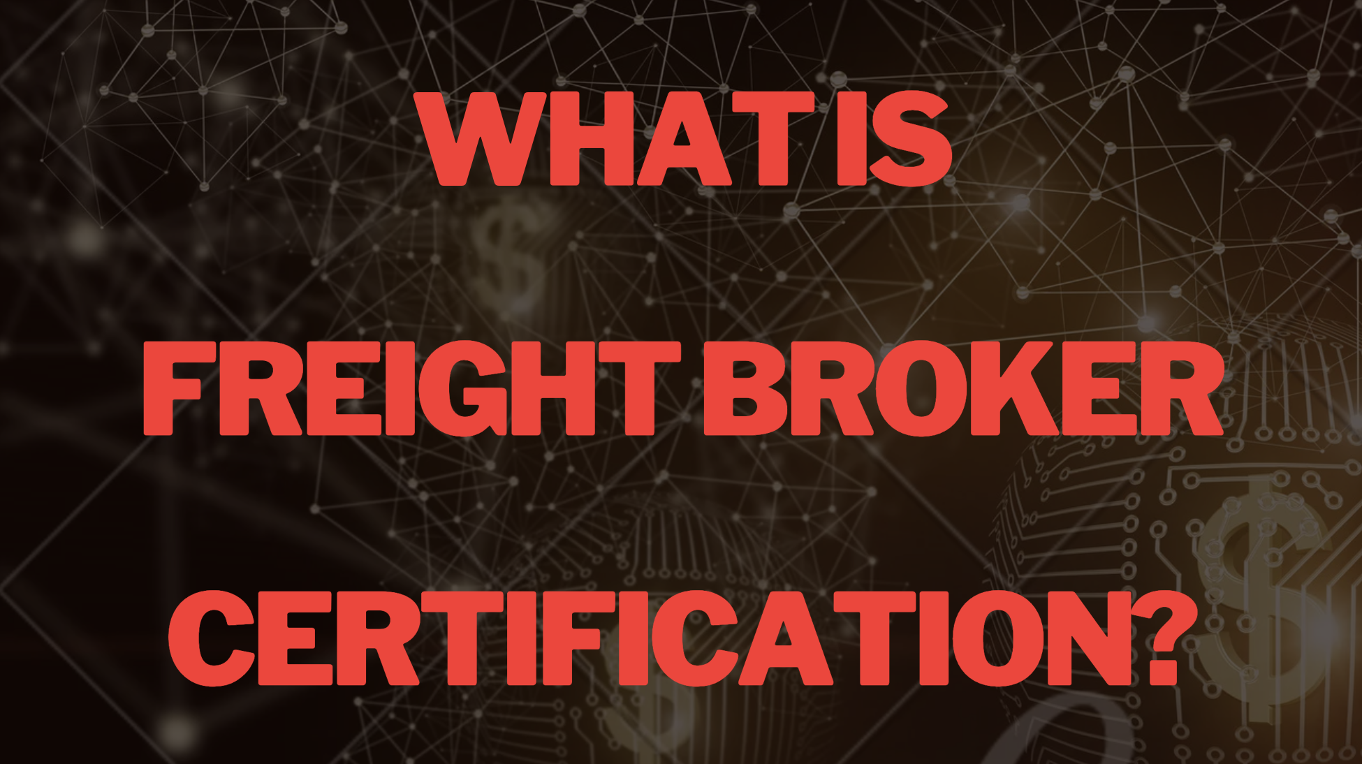 What is Freight Broker Certification?